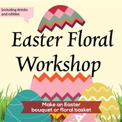 Easter Floral Workshop Wednesday 1st April 2026
